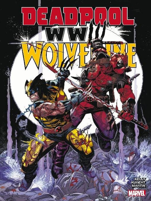 Title details for Deadpool & Wolverine: WWIII (2024) by Joe Kelly - Available